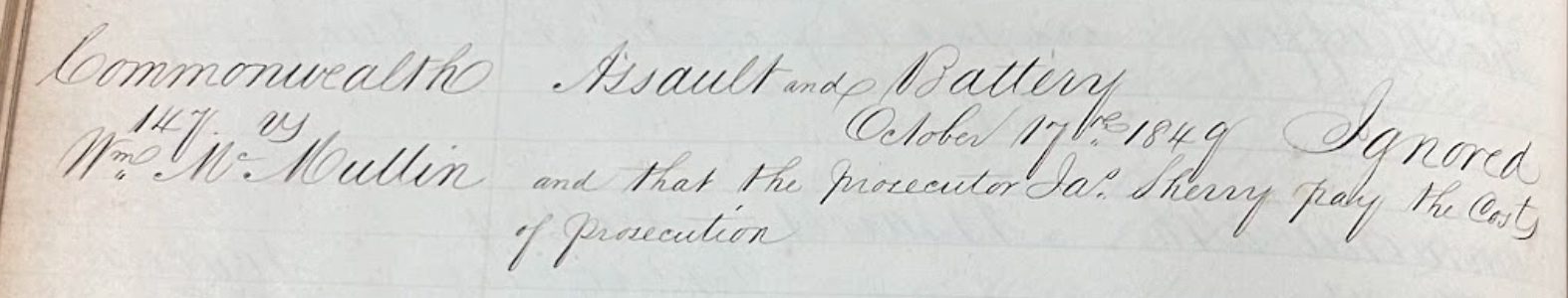 William "Bull" McMullen's charge of Assault and Battery during the California House Mob Attack. Courtesy Philadelphia City Archives.
